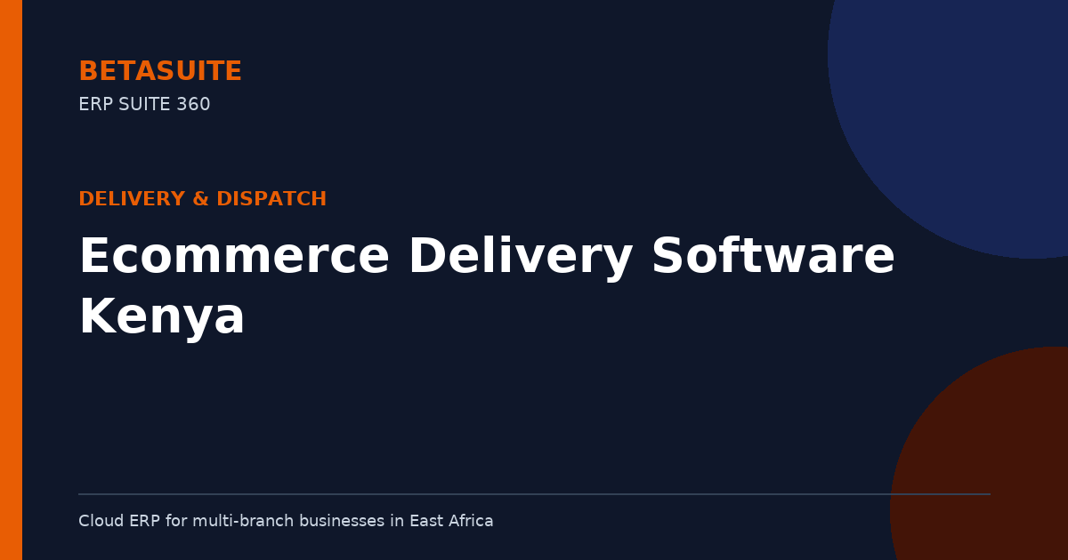 Ecommerce Delivery Software Kenya