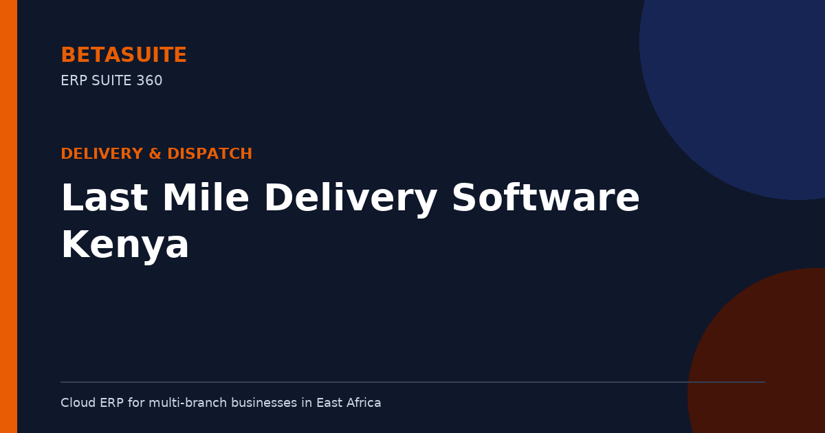 Last Mile Delivery Software Kenya