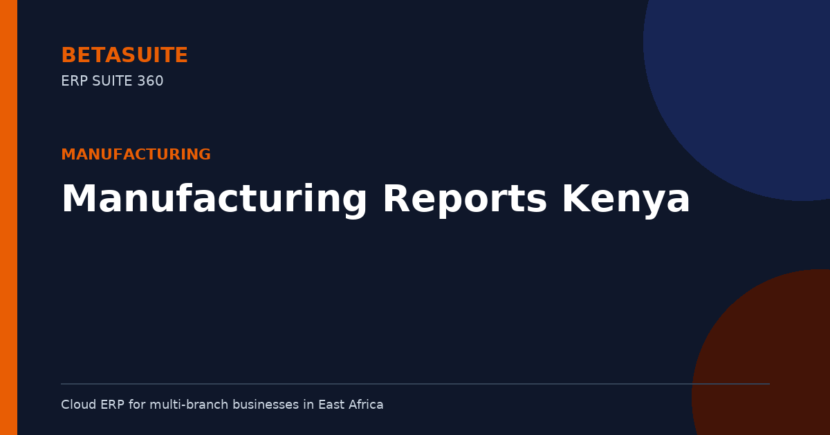 Manufacturing Reports Kenya