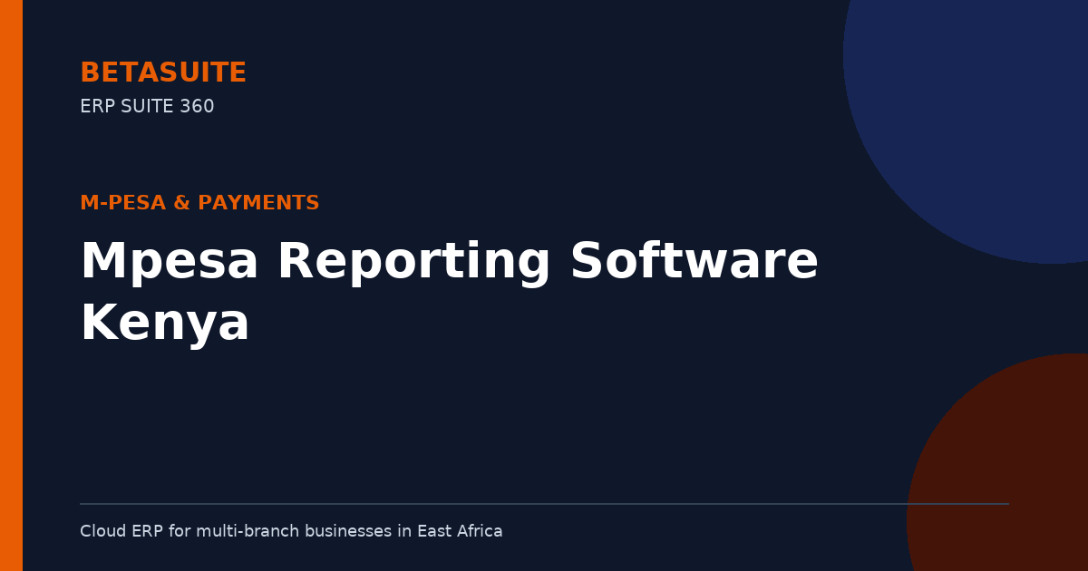 Mpesa Reporting Software Kenya