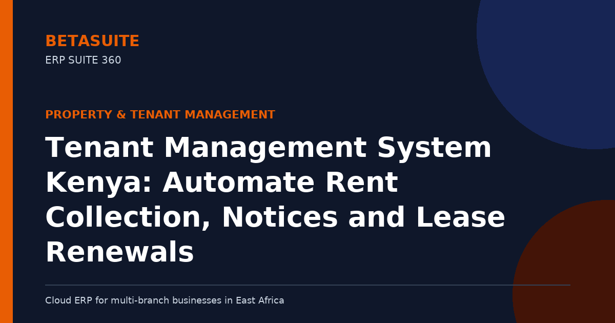 Tenant Management System Kenya: Automate Rent Collection, Notices and Lease Renewals